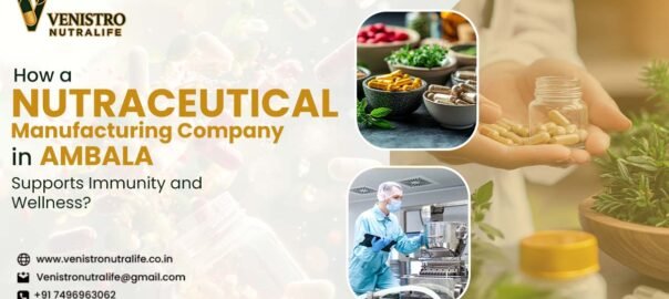 Nutraceutical Manufacturing Company in Ambala