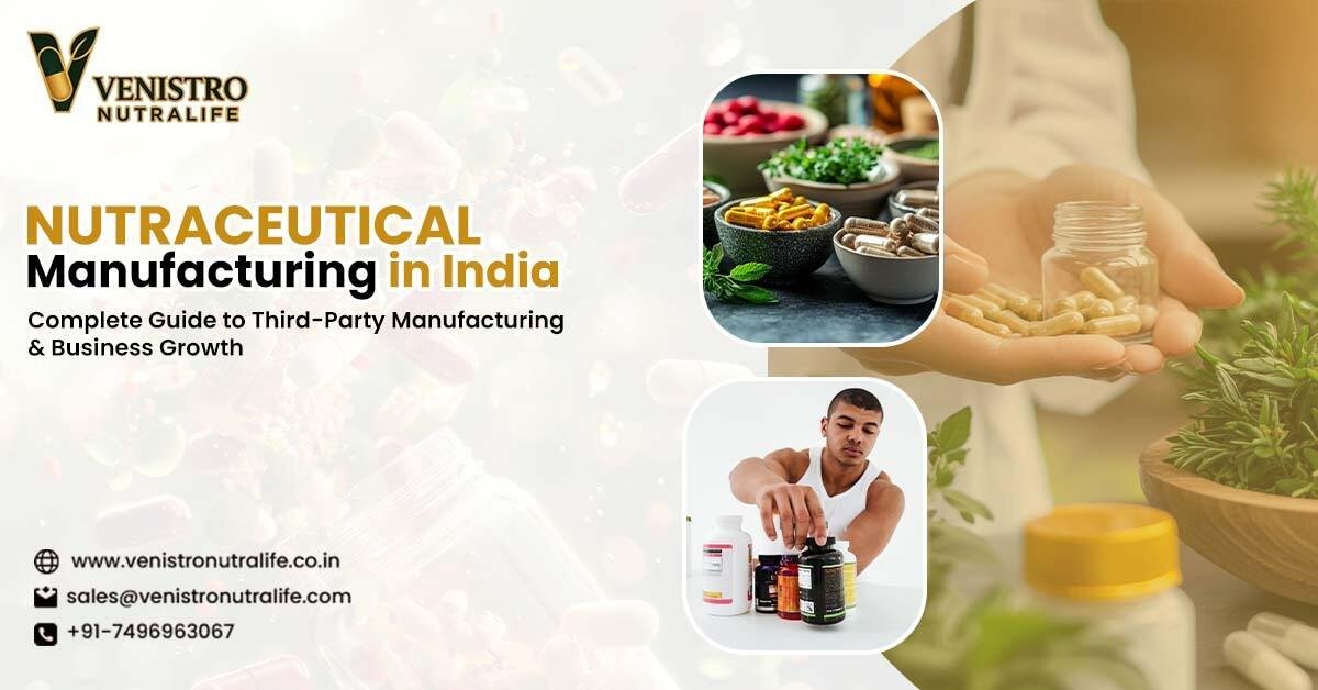 Nutraceutical Manufacturing in India Complete Guide - Nutravends